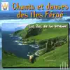 Ólavur Hátún & Le Havnarkorid - Chants & danses des Îles Féroé : Les îles de la brume